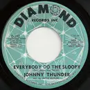 7inch Vinyl Single - Johnny Thunder - Everybody Do The Sloopy / Beautiful