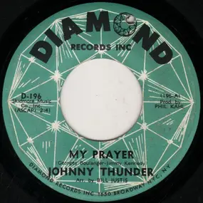 Johnny Thunder - My Prayer / A Broken Heart