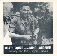Johnny & The Jumper Cables - Death Squad Of The Mind / Landmine
