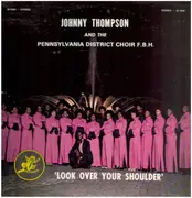 LP - Johnny Thompson and the Pennsylvania District Choir - Look over your shoulder