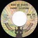 7inch Vinyl Single - Johnny Tillotson - Make Me Believe