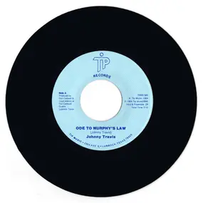 Johnny Travis - Ode To Murphy's Law / Remember When