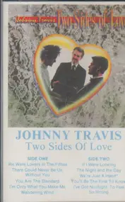 Johnny Travis - Two Sides Of Love