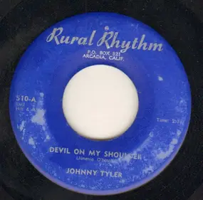 Johnny Tyler - Devil On My Shoulder / If I'm To Bear The Name