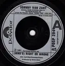 7inch Vinyl Single - Johnny Van Zant - (Who's) Right Or Wrong