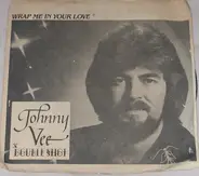 Johnny Vee & Doubleshot - Wrap Me In Your Love