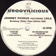 Johnny Vicious Featuring Lula - Ecstacy (Take Your Shirts Off)