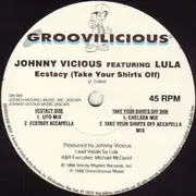 12inch Vinyl Single - Johnny Vicious Featuring Lula - Ecstacy (Take Your Shirts Off)