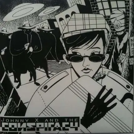 Johnny X & the Conspiracy - Johnny X & the..