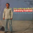 7inch Vinyl Single - Johnny Tame - I'm Stranded