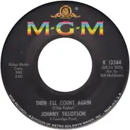 Johnny Tillotson - Then I'll Count Again / One's Yours, One's Mine