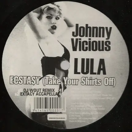 Johnny Vicious Featuring Lula - Ecstasy (Take Your Shirts Off)