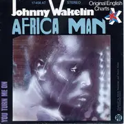 7inch Vinyl Single - Johnny Wakelin - Africa Man