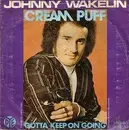 7inch Vinyl Single - Johnny Wakelin - Cream Puff