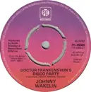 7inch Vinyl Single - Johnny Wakelin - Doctor Frankenstein's Disco Party - Push-out centre