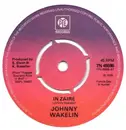 7inch Vinyl Single - Johnny Wakelin - In Zaire - Push-out centre