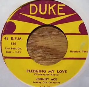 Johnny Ace - Pledging My Love