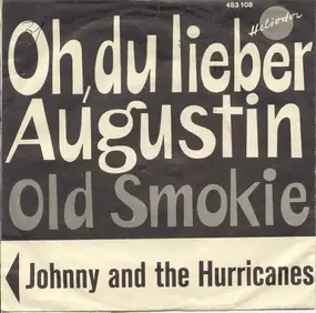 Johnny & the Hurricanes - Oh Du Lieber Augustin / Old Smokie