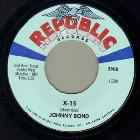 Johnny Bond - X-15 / The Way A Star Is Born