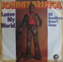 7inch Vinyl Single - Johnny Bristol - Leave My World