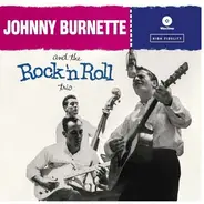 Johnny Burnette / The Johnny Burnette Trio - Rock 'n' Roll Trio