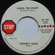 7inch Vinyl Single - Johnny Bush - Undo The Right / Conscience Turn Your Back