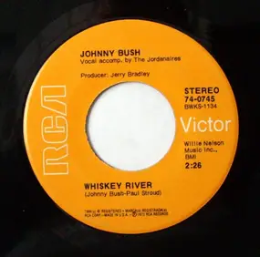 Johnny Bush - Whiskey River / Right Back In Your Arms