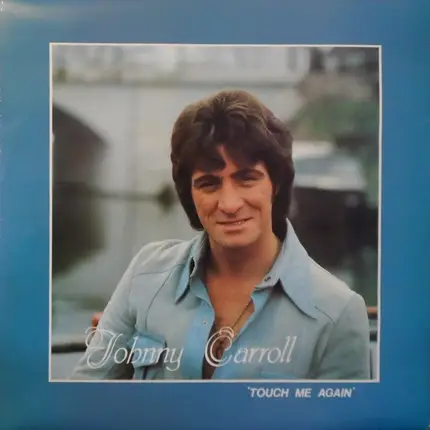 Johnny Carroll - Touch Me Again