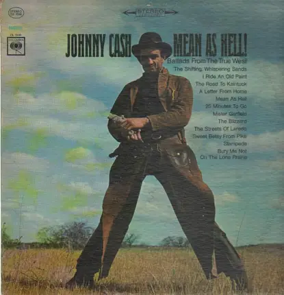 Johnny Cash - Mean As Hell! (Ballads From The True West)