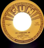 Johnny Cash - Oh Lonesome Me / Life Goes On