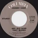7inch Vinyl Single - Johnny Cash - Any Old Wind That Blows