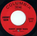 7inch Vinyl Single - Johnny Cash - Daddy Sang Bass