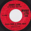 7inch Vinyl Single - Johnny Cash - Papa Was A Good Man / I Promise You