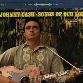 Johnny Cash - Songs of Our Soil