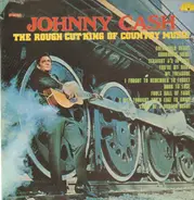 Johnny Cash - The Rough Cut King Of Country Music