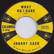 Johnny Cash - What Do I Care / All Over Again