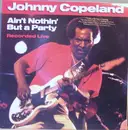 LP - Johnny Copeland - Ain't Nothin' But A Party - Still Sealed