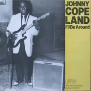 Johnny Copeland - I'll Be Around - The Early Days Volume One