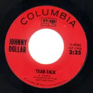 Johnny Dollar - Tear-Talk / Big Red (The Hound)