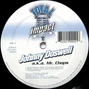 12inch Vinyl Single - Johnny Doswell a.k.a. Mr. Chops - Hostile Takeover (Come Around Here) / Really Ready
