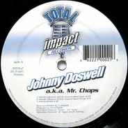 Johnny Doswell a.k.a. Mr. Chops - Hostile Takeover (Come Around Here) / Really Ready