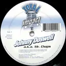 12inch Vinyl Single - Johnny Doswell a.k.a. Mr. Chops - Hostile Takeover (Come Around Here) / Really Ready