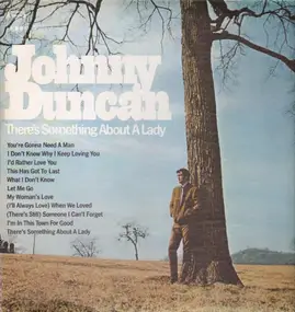 Johnny Duncan - There's Something About A Lady