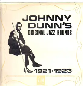 Johnny Dunn - Johnny Dunn's Original Jazz Hounds