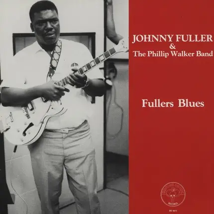 Johnny Fuller & The Phillip Walker Band - Fullers Blues