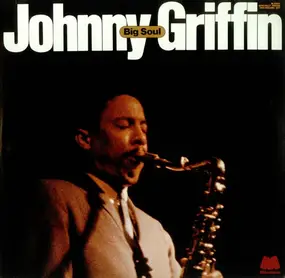 Johnny Griffin - Big Soul