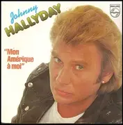 7inch Vinyl Single - Johnny Hallyday - Mon Amérique A Moi