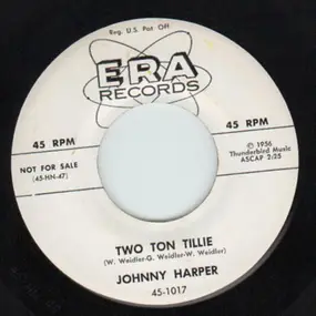 Johnny Harper - Two Ton Tillie / Little Doggie