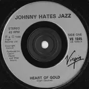 7inch Vinyl Single - Johnny Hates Jazz - Heart Of Gold - Silver Injection Labels