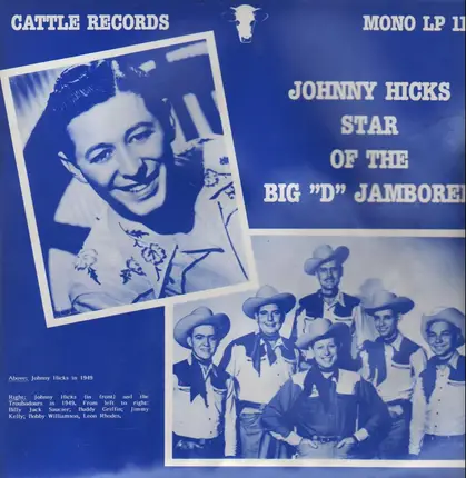Johnny Hicks - Star Of The Big 'D' Jamboree